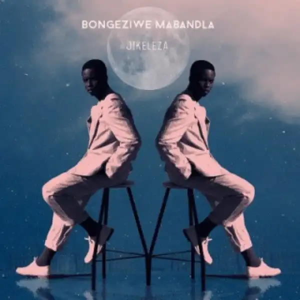 Bongeziwe Mabandla - Jikeleza